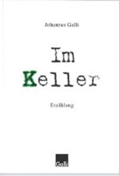 Im Keller, GALLI,  Johannes ; Galli Verlag - Paperback - 9783943072181