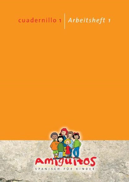 Amiguitos - cuadernillo 1 / Arbeitsheft 1, Juliane Buschhorn-Walter ; Claudia von Holten - Gebonden - 9783943079012