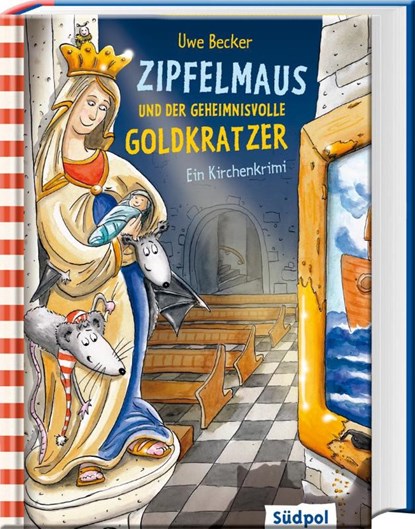 Zipfelmaus und der geheimnisvolle Goldkratzer - Ein Kirchenkrimi, Uwe Becker - Gebonden - 9783943086072