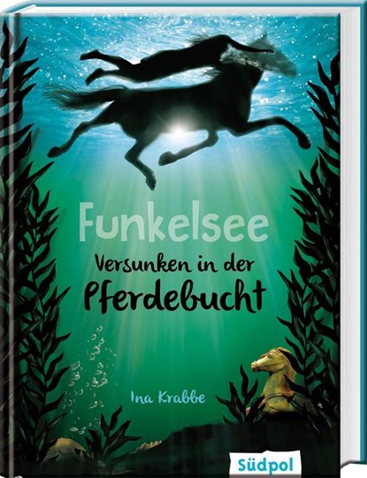 Funkelsee - Versunken in der Pferdebucht, Ina Krabbe - Gebonden - 9783943086485