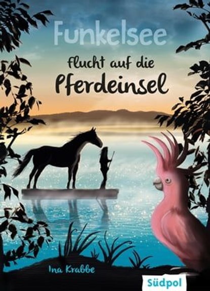 Funkelsee – Flucht auf die Pferdeinsel (Band 1), Ina Krabbe - Ebook - 9783943086577