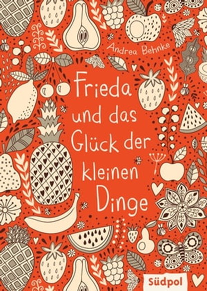 Frieda und das Glück der kleinen Dinge, Andrea Behnke - Ebook - 9783943086881