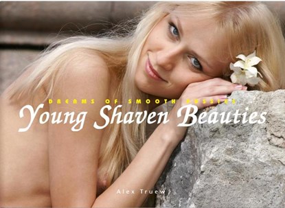 Young Shaven Beauties, Alex Truew - Gebonden - 9783943105247