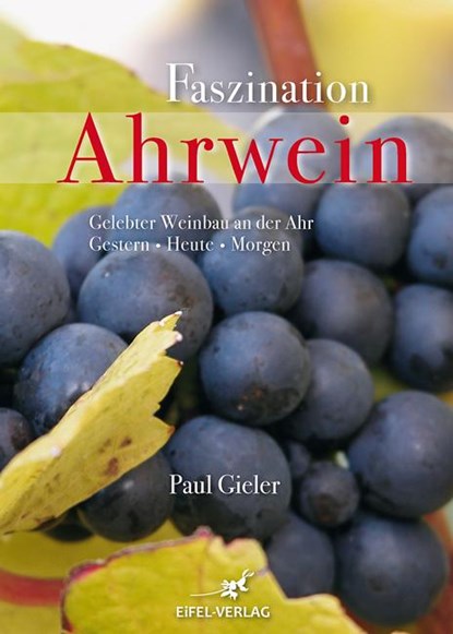 Faszination Ahrwein, Paul Gieler - Gebonden - 9783943123418