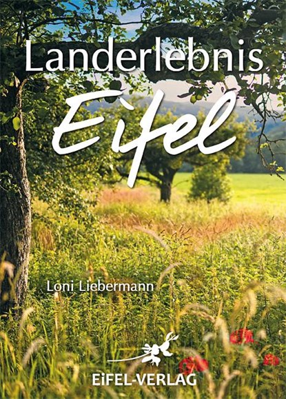 Landerlebnis Eifel, Loni Liebermann - Gebonden - 9783943123432