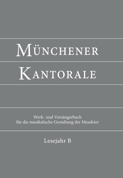 Münchener Kantorale: Lesejahr B. Werkbuch, niet bekend - Gebonden - 9783943135404