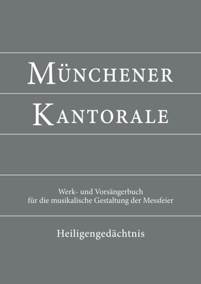 Münchener Kantorale: Heiligengedächtnis (Band H). Werkbuch, Markus Eham ; Bernward Beyerle ; Gerald Fischer ; Michael Heigenhuber - Gebonden - 9783943135428
