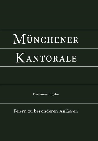 Münchener Kantorale: Feiern zu besonderen Anlässen (Band F). Kantorenausgabe, niet bekend - Gebonden - 9783943135497
