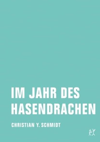 Im Jahr des Hasendrachen, Christian Y. Schmidt - Ebook - 9783943167283