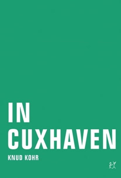 In Cuxhaven, Knud Kohr - Ebook - 9783943167504