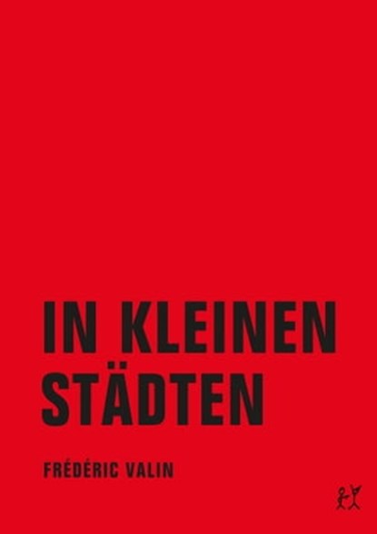 In kleinen Städten, Frédéric Valin - Ebook - 9783943167726