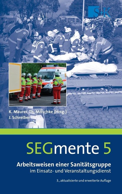 Arbeitsweisen einer Sanitätsgruppe im Einsatz- und Veranstaltungsdienst, Jürgen Schreiber - Paperback - 9783943174465