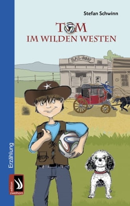 Tom im Wilden Westen, Stefan Schwinn - Ebook - 9783943199567