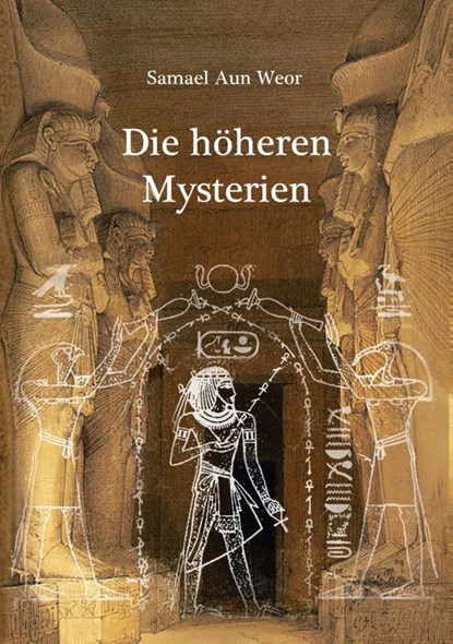 Die höhere Mysterien, Samael Aun Weor - Paperback - 9783943208207