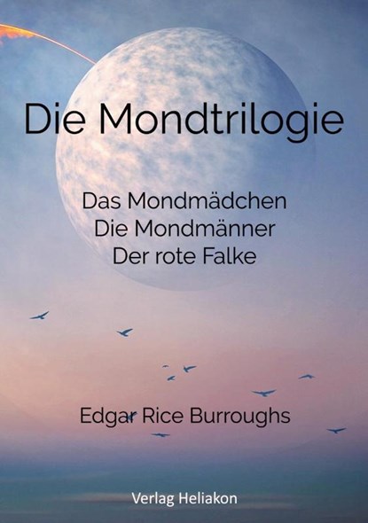 Die Mondtrilogie, Edgar Rice Burroughs - Paperback - 9783943208757