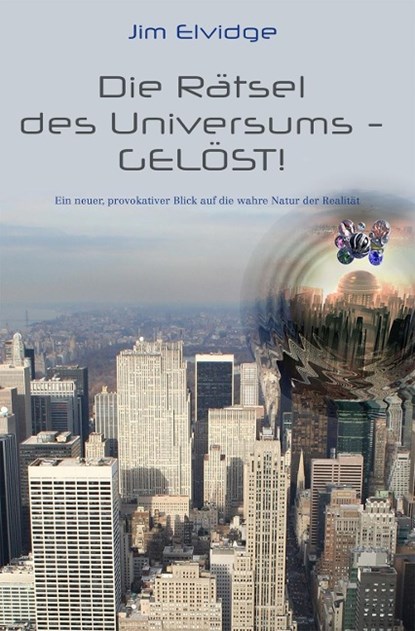 Die Rätsel des Universums - Gelöst!, Jim Elvidge - Gebonden - 9783943238457