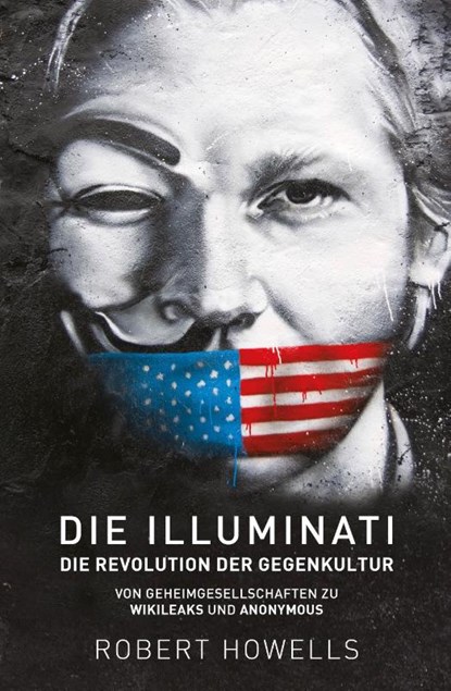 Die Illuminati: Die Revolution der Gegenkultur, Robert Howells - Paperback - 9783943238532