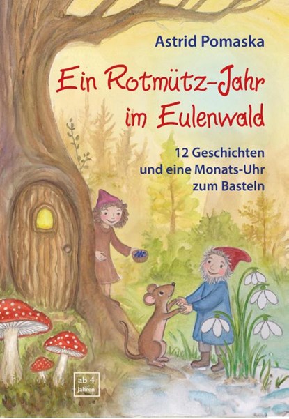Ein Rotmütz-Jahr im Eulenwald, Astrid Pomaska - Paperback - 9783943304374