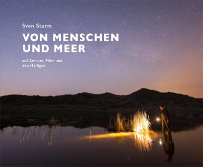 Von Menschen und Meer, Sven Sturm - Gebonden - 9783943307207
