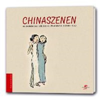 Chinaszenen, KAMINSKI,  Gerd - Gebonden - 9783943314199