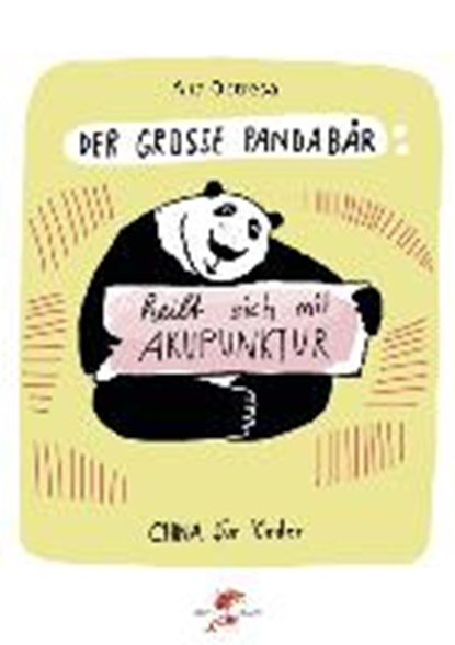 Der große Panda heilt sich mit Akupunktur, OBTRESAL,  Ana - Overig - 9783943314229