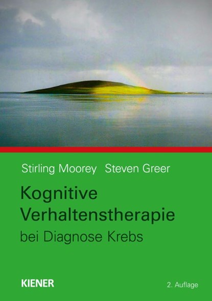 Kognitive Verhaltenstherapie bei Diagnose Krebs, Stirling Moorey ; Steven Greer - Paperback - 9783943324280