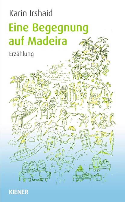 Eine Begegnung auf Madeira, Karin Irshaid - Paperback - 9783943324891