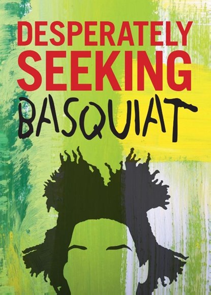 Desperately Seeking Basquiat, Ginko Press - Gebonden - 9783943330458