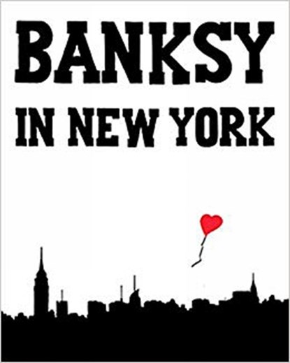 Banksy in New York, Ray Mock - Gebonden Gebonden - 9783943330502