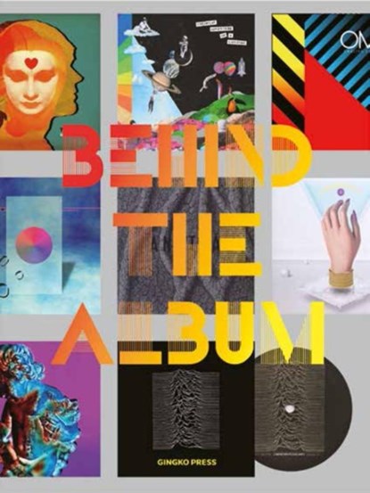 Behind The Album, Gingko Press - Gebonden - 9783943330533