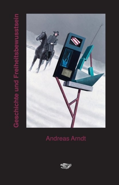Geschichte und Freiheitsbewusstsein, Andreas Arndt - Paperback - 9783943334050