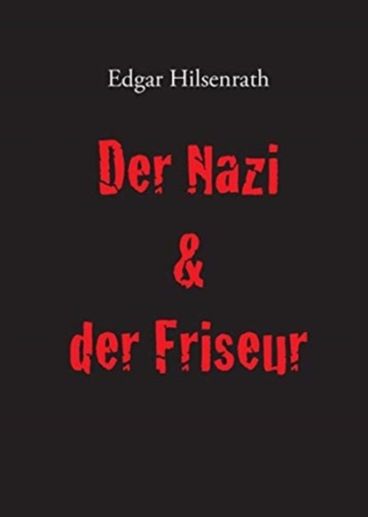 Der Nazi & der Friseur, Edgar Hilsenrath - Paperback - 9783943334524
