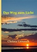 Der Weg zum Licht | Christa Unnasch | 