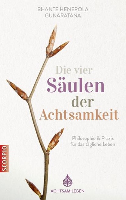 Die vier Säulen der Achtsamkeit, Bhante Henepola Gunaratana - Paperback - 9783943416893