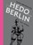 Hedo Berlin, Felix Scheinberger - Gebonden - 9783943417999