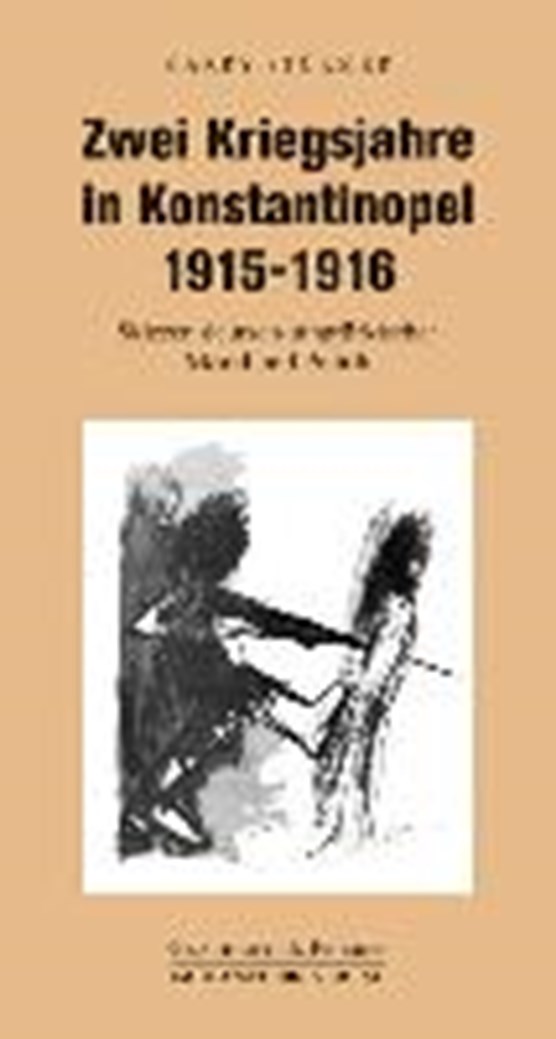 Stürmer, H: Zwei Kriegsjahre in Konstantinopel 1915-1916