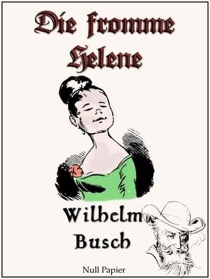 Wilhelm Busch - Die fromme Helene, Wilhelm Busch - Ebook - 9783943466676