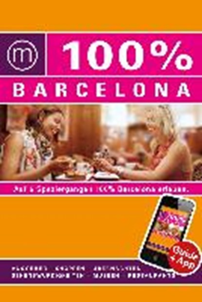100% Cityguide Barcelona inkl. App, VIS,  Annebeth - Paperback - 9783943502671