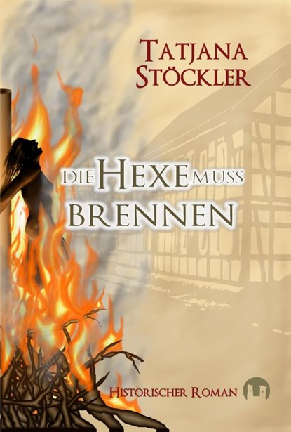 Die Hexe muss brennen, Tatjana Stöckler - Paperback - 9783943531022