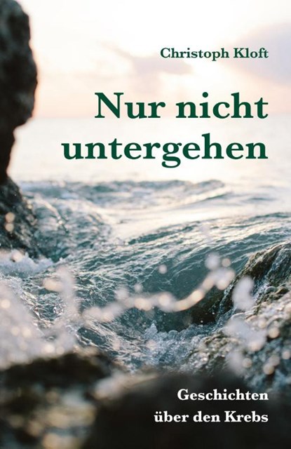 Nur nicht untergehen, Christoph Kloft - Paperback - 9783943580532