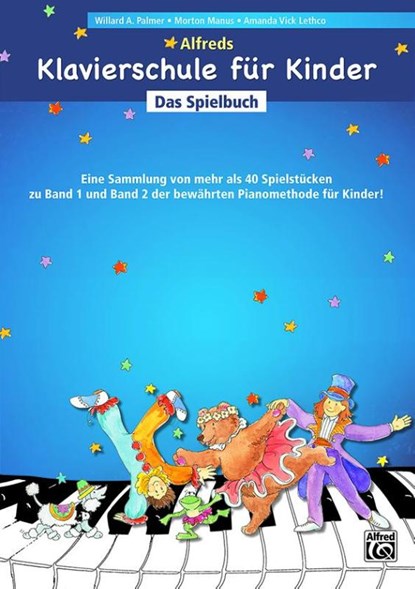 Alfreds Klavierschule für Kinder Das Spielbuch, Amanda Vick Lethco ; Morton Manus ; Willard A. Palmer - Gebonden - 9783943638363