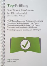 Top-Prüfung Kauffrau / Kaufmann im Einzelhandel - 400 Übungsaufgaben für die Abschlussprüfung - Claus-Günter Ehlert - 9783943665017