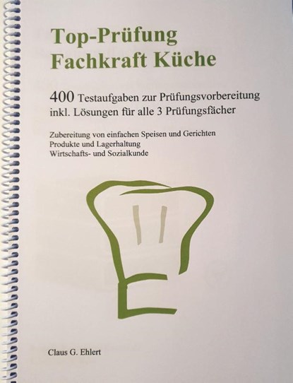 Top Prüfung Fachkraft Küche, Claus G. Ehlert - Paperback - 9783943665383