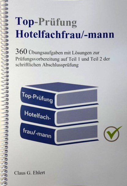 Top-Prüfung Hotelfachfrau / Hotelfachmann, Claus-Günter Ehlert - Paperback - 9783943665444