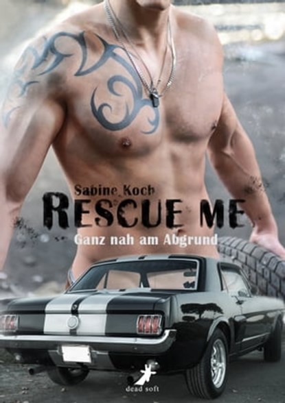 Rescue me - ganz nah am Abgrund, Sabine Koch - Ebook - 9783943678604