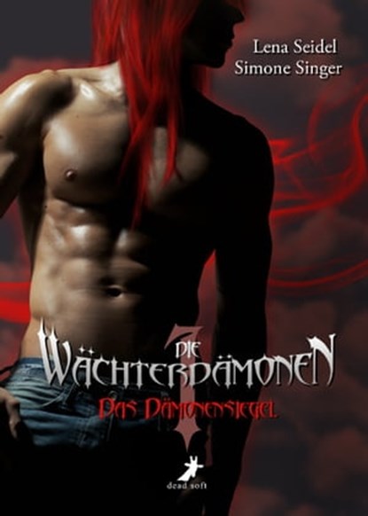 Die Wächterdämonen 1: Das Dämonensiegel, Lena Seidel ; Simone Singer - Ebook - 9783943678956
