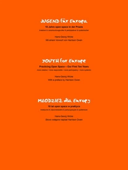 Jugend für Europa, 10 Jahre open space Praxis, Hans-Georg Wicke ; Harrison Owen - Ebook - 9783943755152