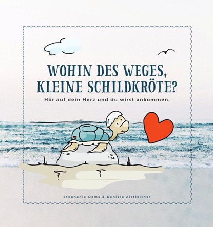 Wohin des Weges kleine Schildkröte, Stephanie Doms - Paperback - 9783943793925