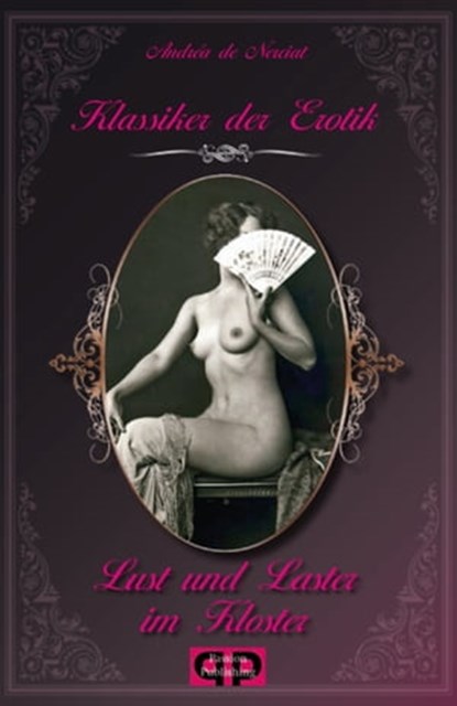 Klassiker der Erotik 9: Lust und Laster im Kloster, Andréa de Nerciat - Ebook - 9783943809206