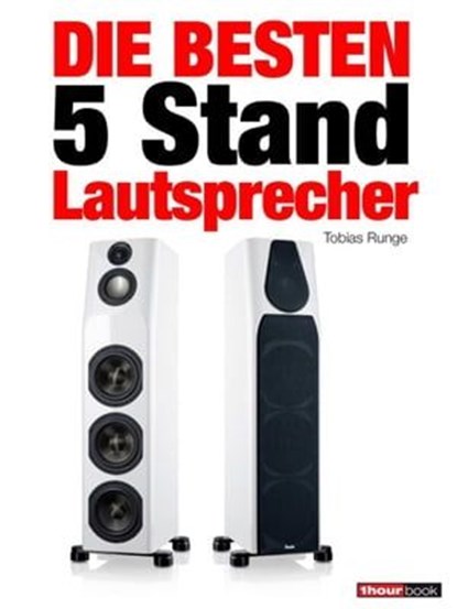 Die besten 5 Stand Lautsprecher, Michael Voigt ; Thomas Schmitt ; Roman Maier ; Tobias Runge - Ebook - 9783943830057